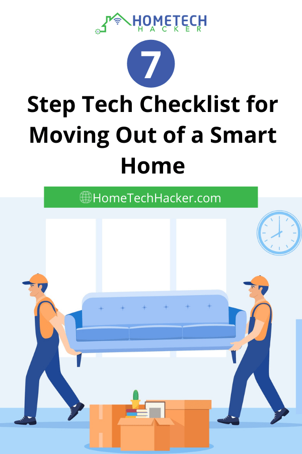 7 Step Checklist for moving out a smart home article pinterest pin