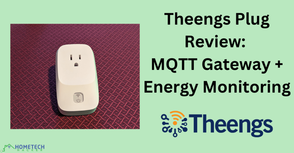 Theengs Plug Review: MQTT Gateway and Energy Monitoring