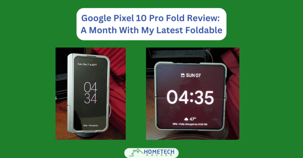 Pixel 10 Pro Fold Opened up and closed on a stand with title of review article and HomeTechHacker Logo
